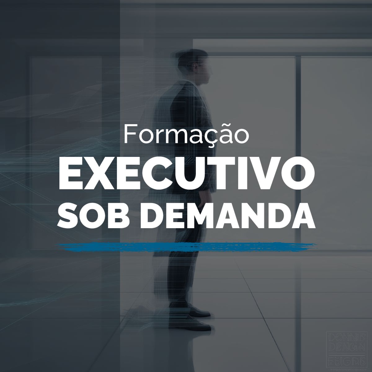 Capa da campanha: Formação Executivo Sob Demanda