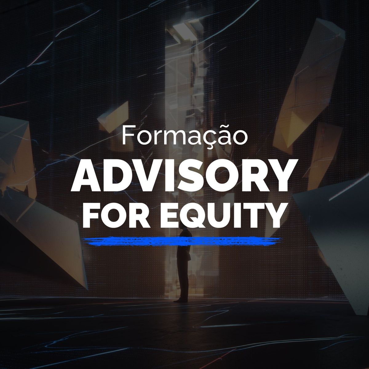 Capa da campanha: Formação Advisory for Equity